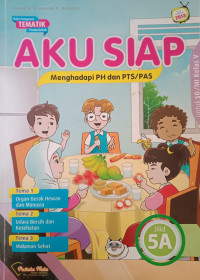 Image of Aku Siap Penilaian Harian/PTS/PAS untuk SD/MI Kelas 5 Jilid 5A