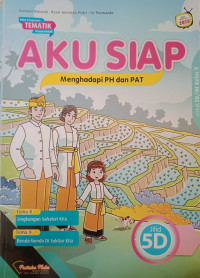 Image of Aku Siap Penilaian Harian/PTS/PAS untuk SD/MI Kelas 5 Jilid 5D