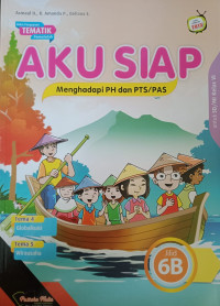 Image of Aku Siap Penilaian Harian/PTS/PAS untuk SD/MI Kelas 6 Jilid 6B