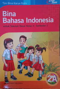 Image of Bina Bahasa Indonesia untuk Sekolah Dasar Kelas 2A