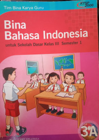 Image of Bina Bahasa Indonesia untuk Sekolah Dasar Kelas 3A
