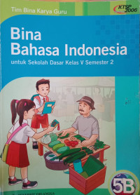 Image of Bina Bahasa Indonesia untuk Sekolah Dasar Kelas 5B