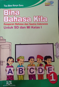 Image of Bina Bahasa Kita Pelajaran Bahasa dan Sastra Indonesia Kelas 1