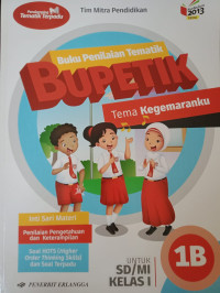 Image of Bupetik Buku Penilaian Tematik Tema Kegemaranku Jilid 1B