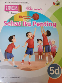 Image of Tematik Terpadu 5D Sehat itu Penting untuk SD/MI Kelas V
