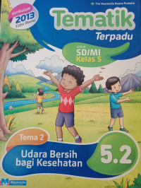 Image of Tematik Terpadu Tema 2 Udara Bersih bagi Kesehatan 5.2