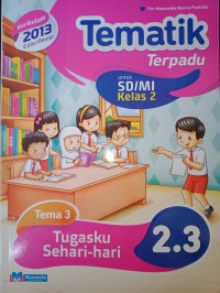 Image of Tematik Terpadu Tema 3 Tugasku Sehari-hari 2.3